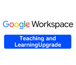 Google Workspace Teaching and Learning Upgrade
